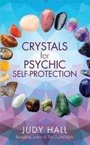 Using Crystals for Psychic Self-Protecti