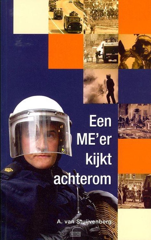 Cover van het boek 'Een ME'er kijkt achterom' van A. van Stuijvenberg van