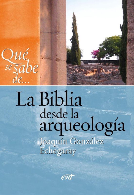 Qué se sabe de... - Qué se sabe de... La Biblia desde la a ... - cover