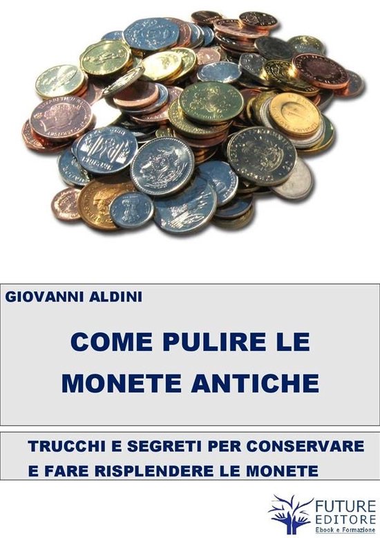 Come pulire le monete antiche - cover
