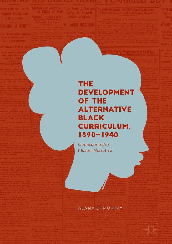 The Development of the Alternative Black Curriculum, 1890-19 ... - cover
