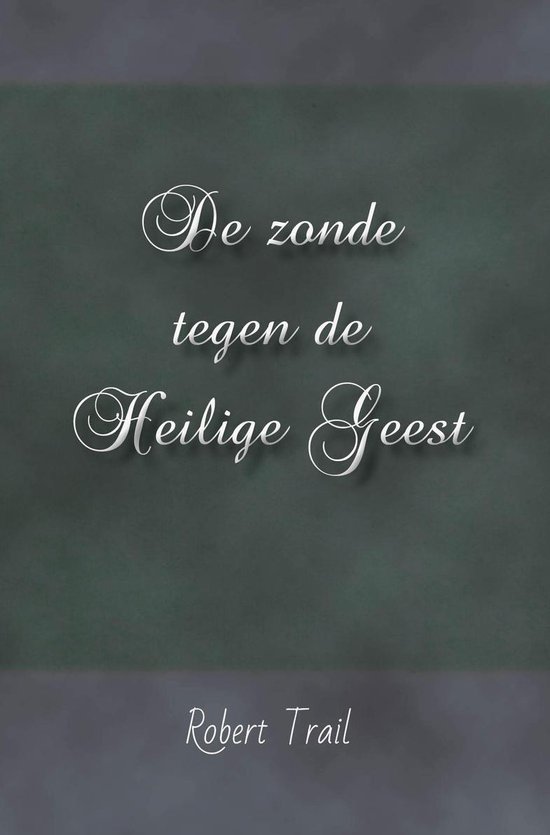 Zonde tegen de Heilige Geest, Trail,