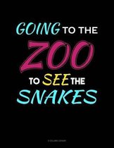 Going To The Zoo To See The Snakes