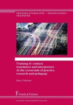 Training 21st Century Translators and Interpreters