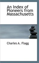 An Index of Pioneers from Massachusetts