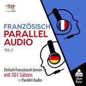 Französisch Parallel Audio - Einfach Französisch lernen mit 501 Sätzen in Parallel Audio - Teil 2