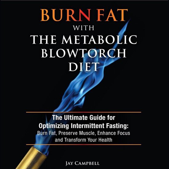 Burn Fat with The Metabolic Blowtorch Diet - cover