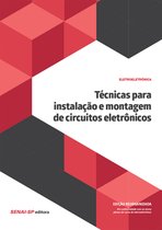Eletroeletrônica - Técnicas para instalação e montagem de circuitos eletrônicos