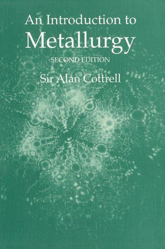 An Introduction to Metallurgy, Second Edition - cover