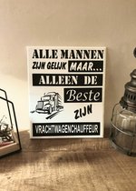 Tekstbord  vrachtwagen chauffeur Vader Papa Vaderdag Tekstbord Wandbord Spreukbord Quotebord Cadeau Geschenk Verjaardag Spreuken Spreuk Quoteborden Wand Quote Bord Muur Decoratie H