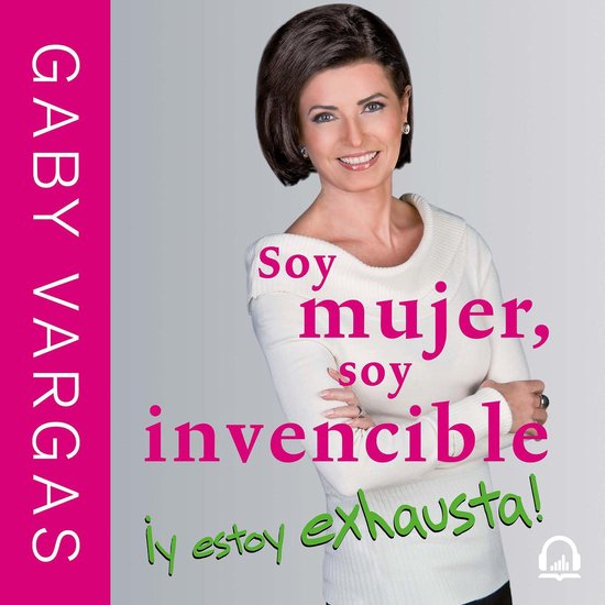 Soy mujer, soy invencible ¡y estoy exhausta! - cover