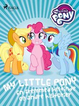 My Little Pony - My Little Pony - En fremmed heltinde og andre historier