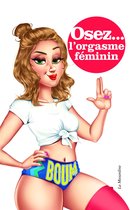 Osez - Osez l'orgasme féminin