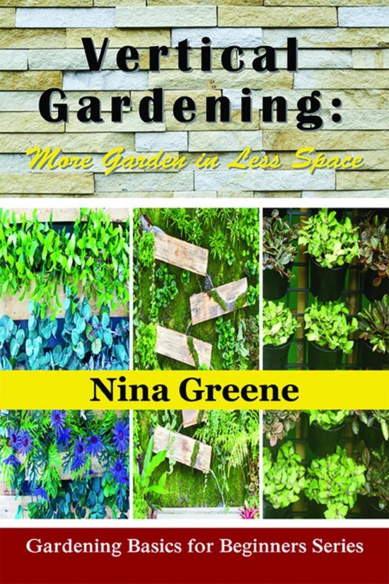 Vertical Gardening: More Garden in Less Space - cover