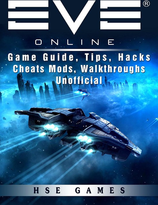 Eve Online Game Guide, Tips, Hacks Cheats Mods, Walkthroughs Unofficial