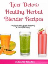 Liver Detox: Healthy Herbal Blender Recipes