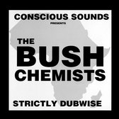 The Bush Chemists - Stricly Dubwise (LP)