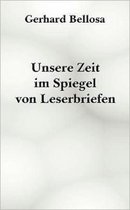 Unsere Zeit im Spiegel von Leserbriefen