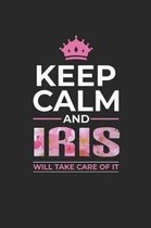 Keep Calm and Iris Will Take Care of It