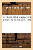 M�moire Sur Le Laminage Du Plomb. 3e �dition