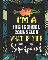 I'm A High School Counselor What is Your Superpower