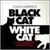 Chuck Murphy's Black Cat, White Cat