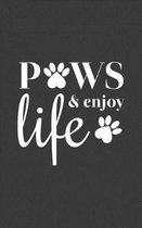 Paws And Enjoy Life