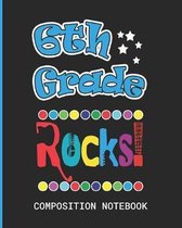 6th Grade Rocks Composition Notebook