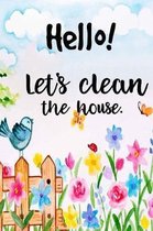 Hello! Let's clean the houses: Cleaning Checklist for Keep the house tidy and clean