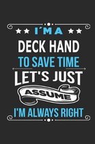 Im a Deck hand To save time let s just assume I m always right
