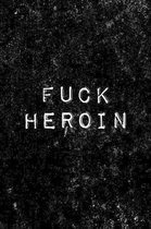 Fuck Heroin