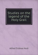 Studies on the legend of the Holy Grail