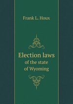 Election laws of the state of Wyoming