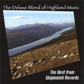 Deluxe Blend of Highland Music: The Best of Skipinnish Records