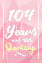 104 Years And Still Sparkling