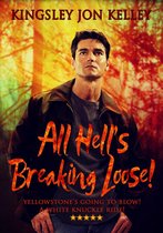 All Hell's Breaking Loose!