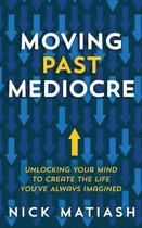 Moving Past Mediocre