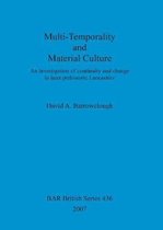 Multi-Temporality and Material Culture