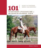 101 Tips - 101 Western Pleasure and Horsemanship Tips