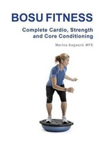 BOSU FITNESS - Complete Cardio, Strength and Core Conditioning