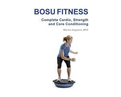 BOSU FITNESS - Complete Cardio, Strength and Core Conditioning