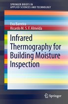 SpringerBriefs in Applied Sciences and Technology - Infrared Thermography for Building Moisture Inspection
