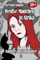 Wei e M dchen in Afrika - Entf hrt Und Entjungfert 2