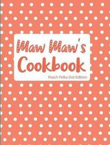 Maw Maw's Cookbook Peach Polka Dot Edition