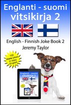 Englanti - Suomi Vitsikirja 2 (English Finnish Joke Book 2)