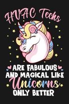 HVAC Techs Are Fabulous And Magical Like Unicorns Only Better