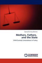 Mothers, Fathers, and the State