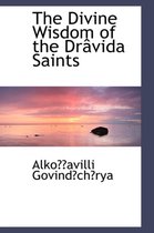 The Divine Wisdom of the Dravida Saints