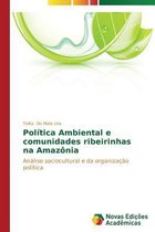 Política Ambiental e comunidades ribeirinhas na Amazônia