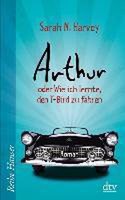 Arthur oder Wie ich lernte, den T-Bird zu fahren - cover